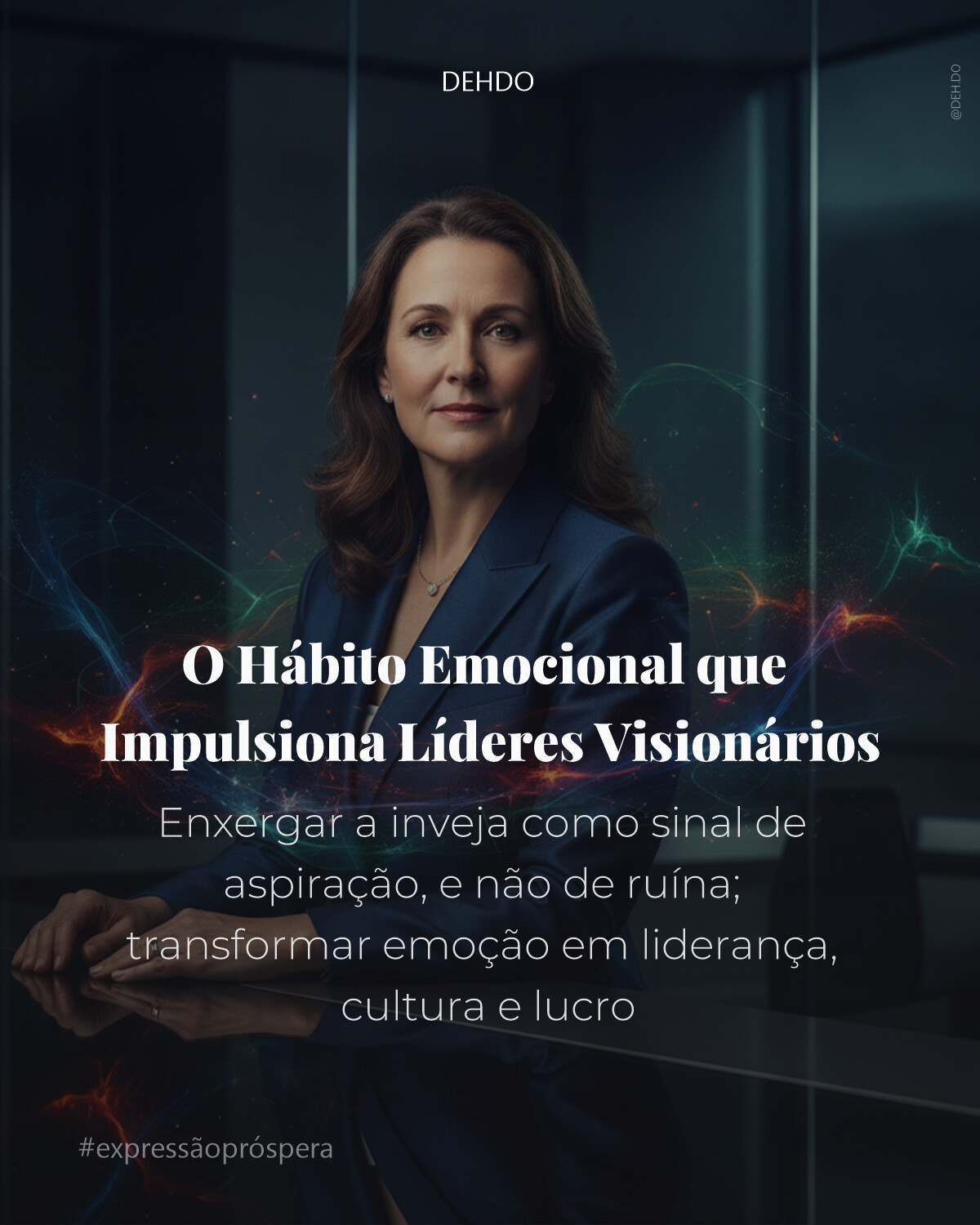 O Hábito Emocional que Impulsiona Líderes Visionários