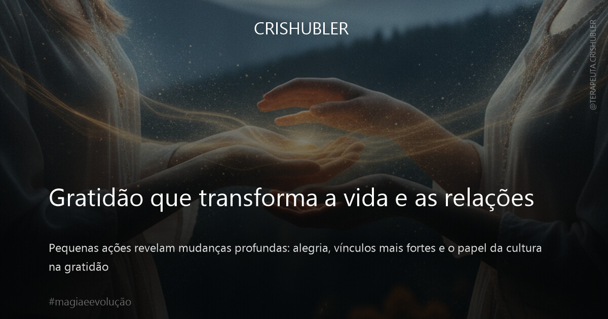 Gratidão que transforma a vida e as relações