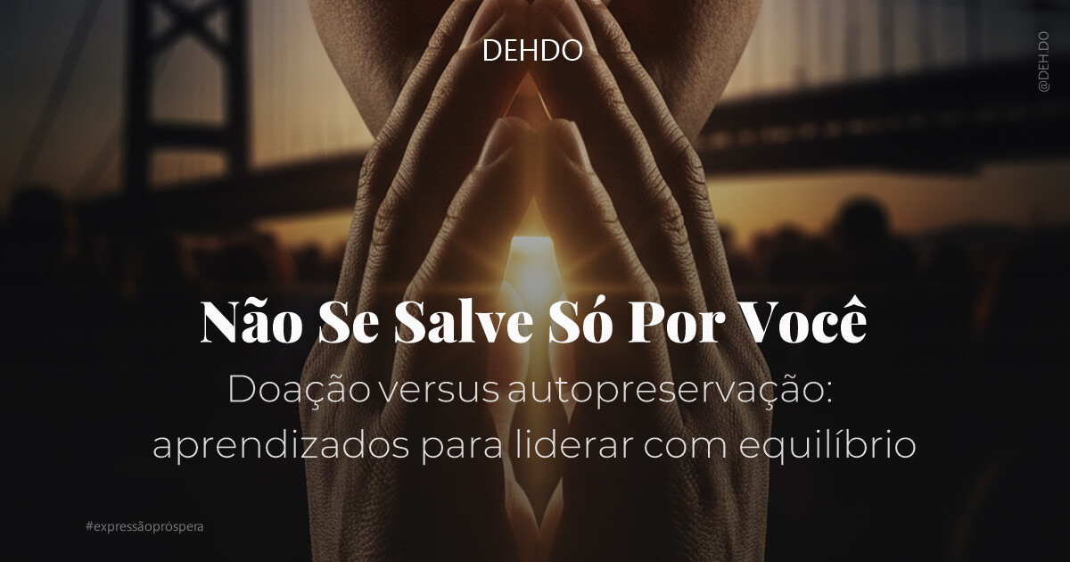 Não Se Salve Só Por Você