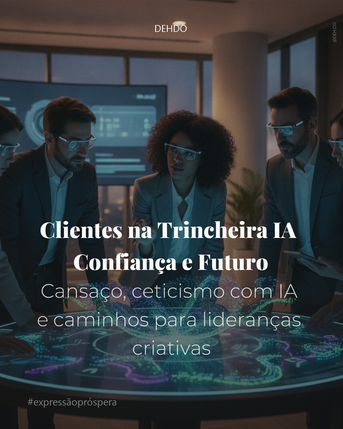 Clientes na Trincheira IA Confiança e Futuro