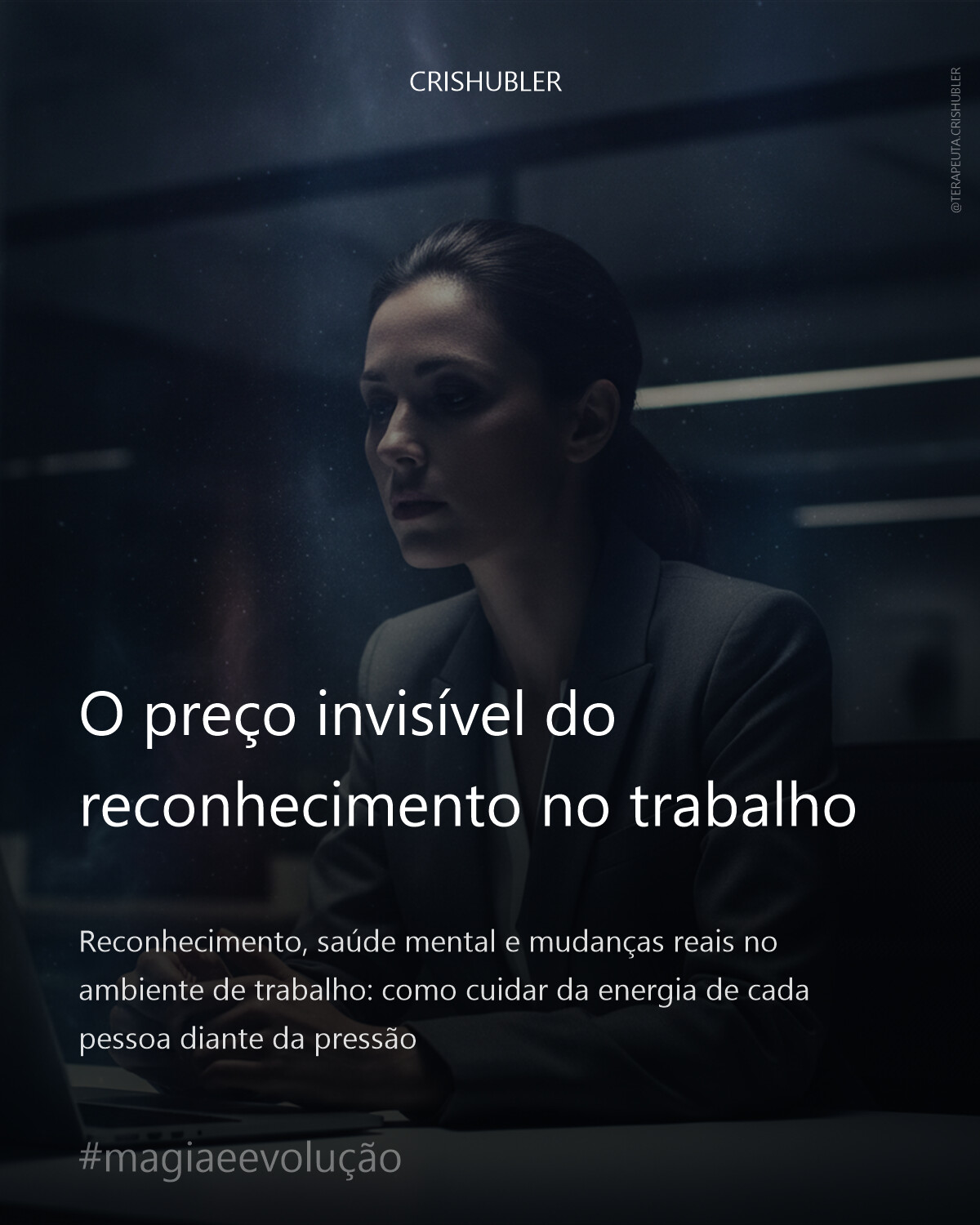 O preço invisível do reconhecimento no trabalho