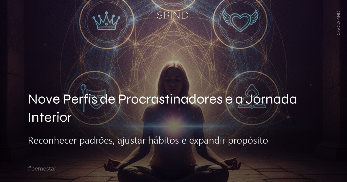Nove Perfis de Procrastinadores e a Jornada Interior