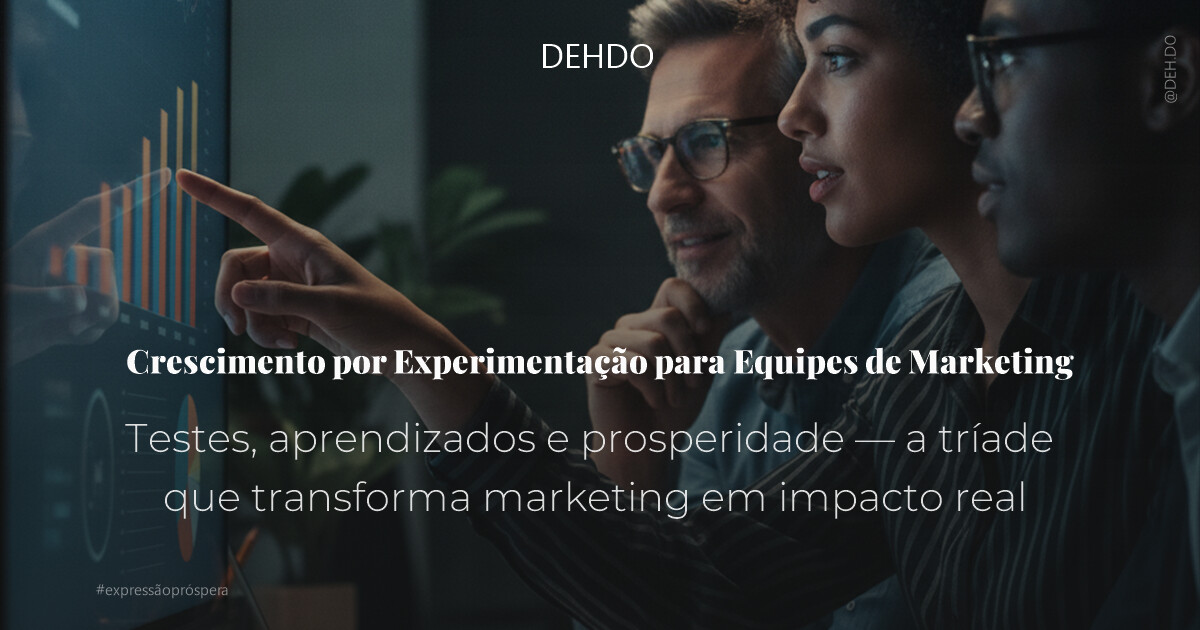 Crescimento por Experimentação para Equipes de Marketing