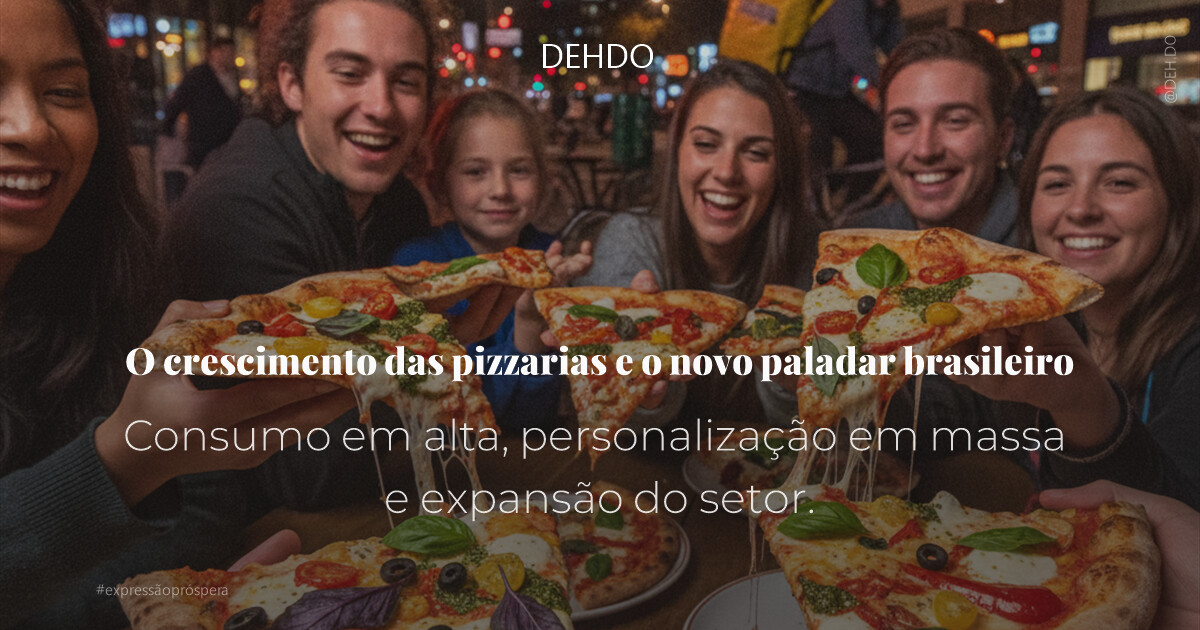 O crescimento das pizzarias e o novo paladar brasileiro