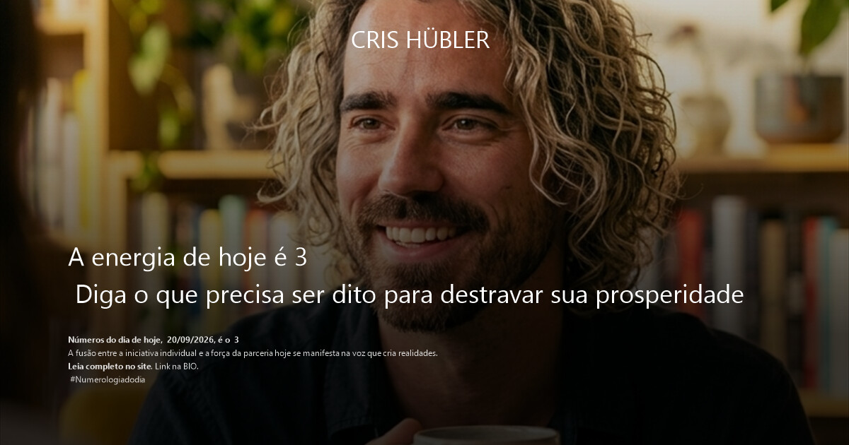 A energia de hoje é 3 
 Diga o que precisa ser dito para destravar sua prosperidade