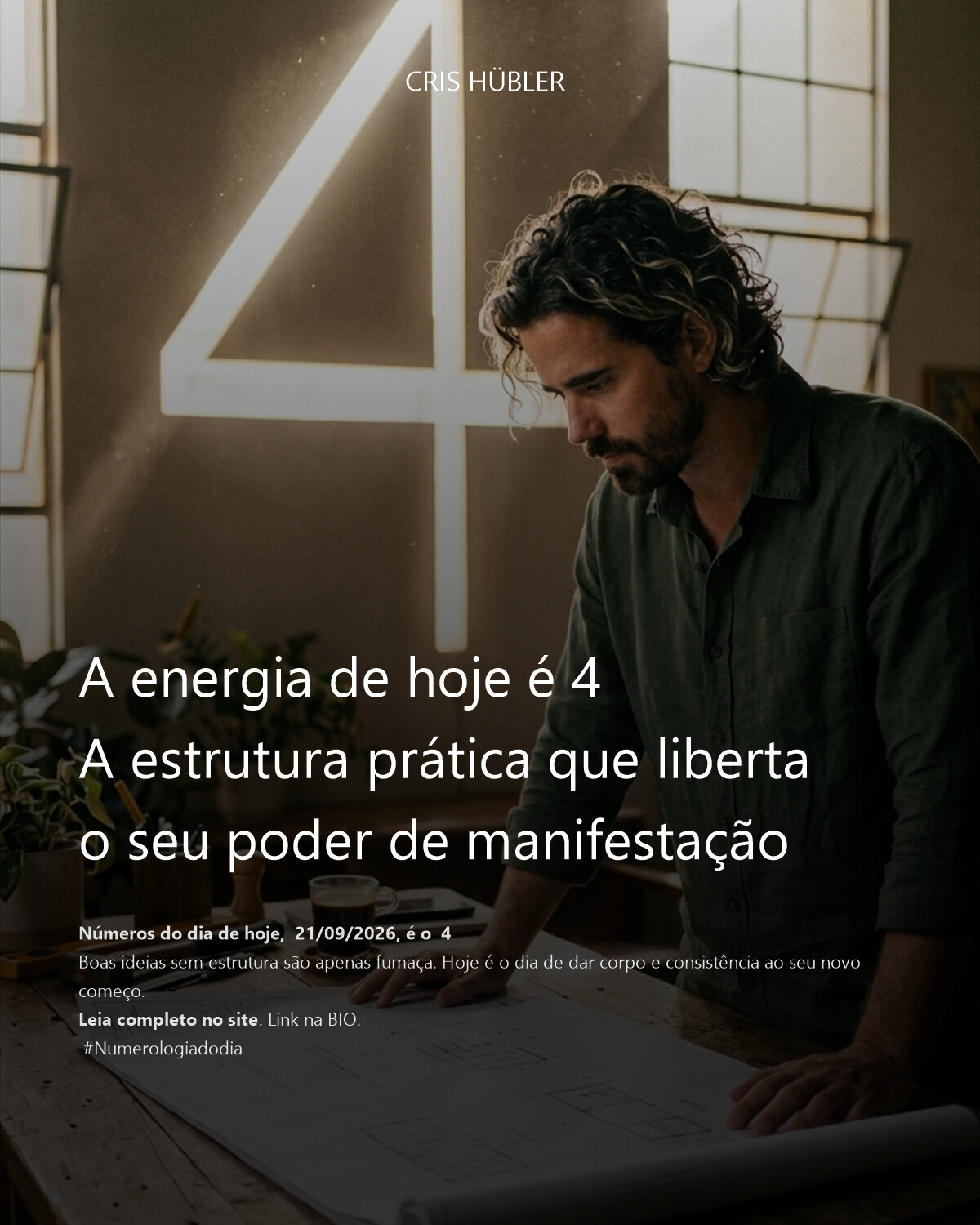 A energia de hoje é 4
A estrutura prática que liberta o seu poder de manifestação
