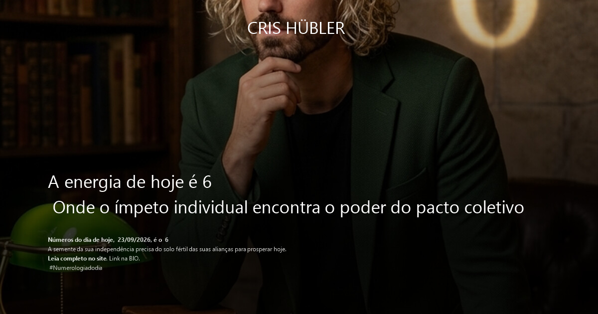 A energia de hoje é 6 \n Onde o ímpeto individual encontra o poder do pacto coletivo