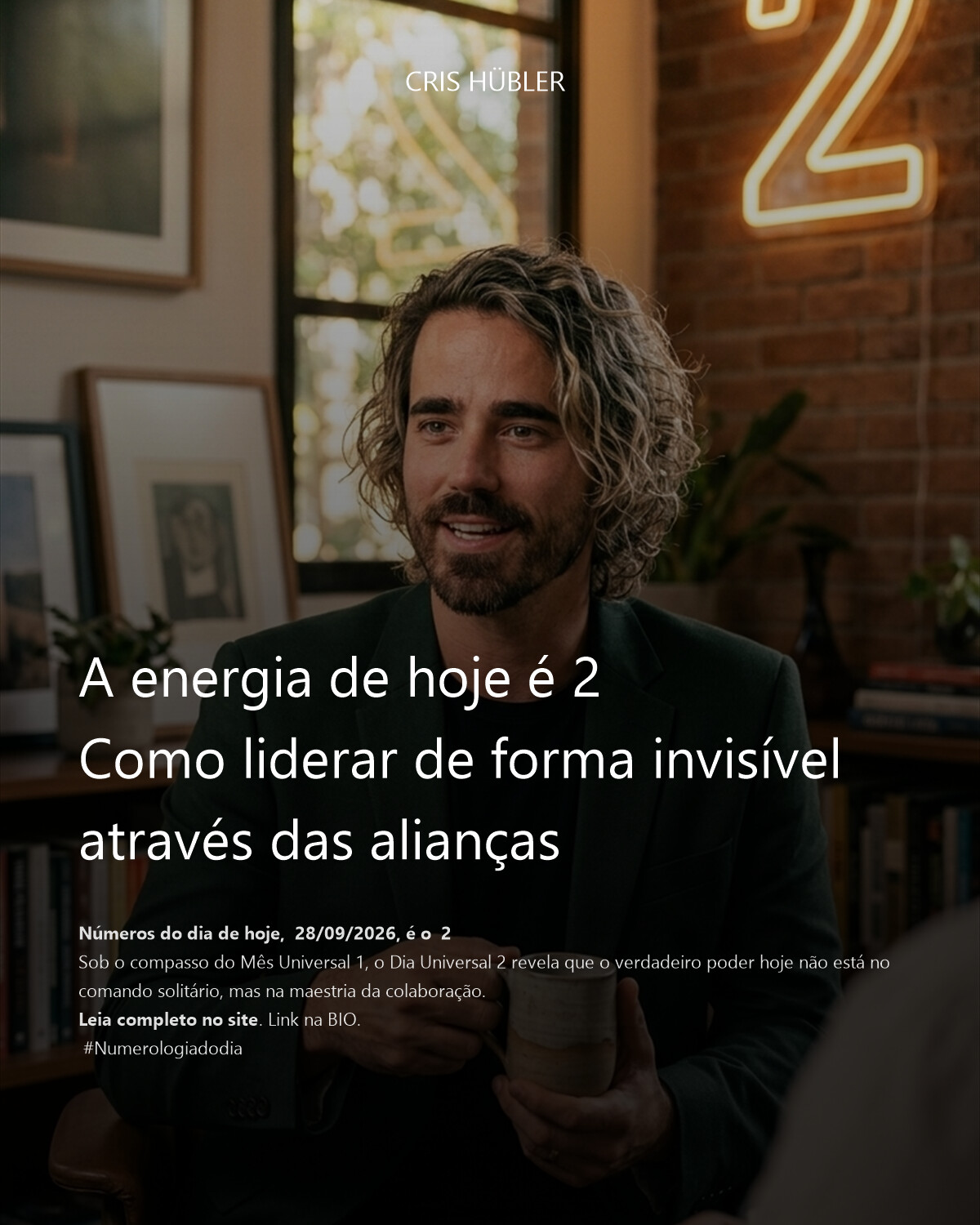 A energia de hoje é 2
Como liderar de forma invisível através das alianças