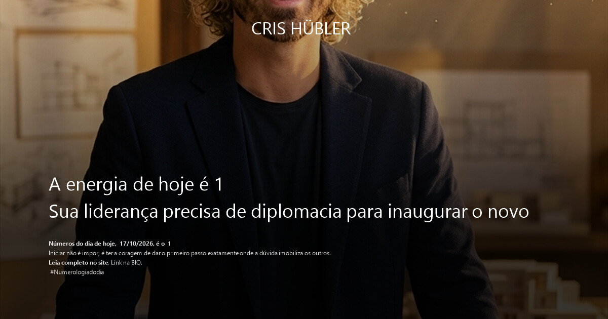 A energia de hoje é 1
Sua liderança precisa de diplomacia para inaugurar o novo