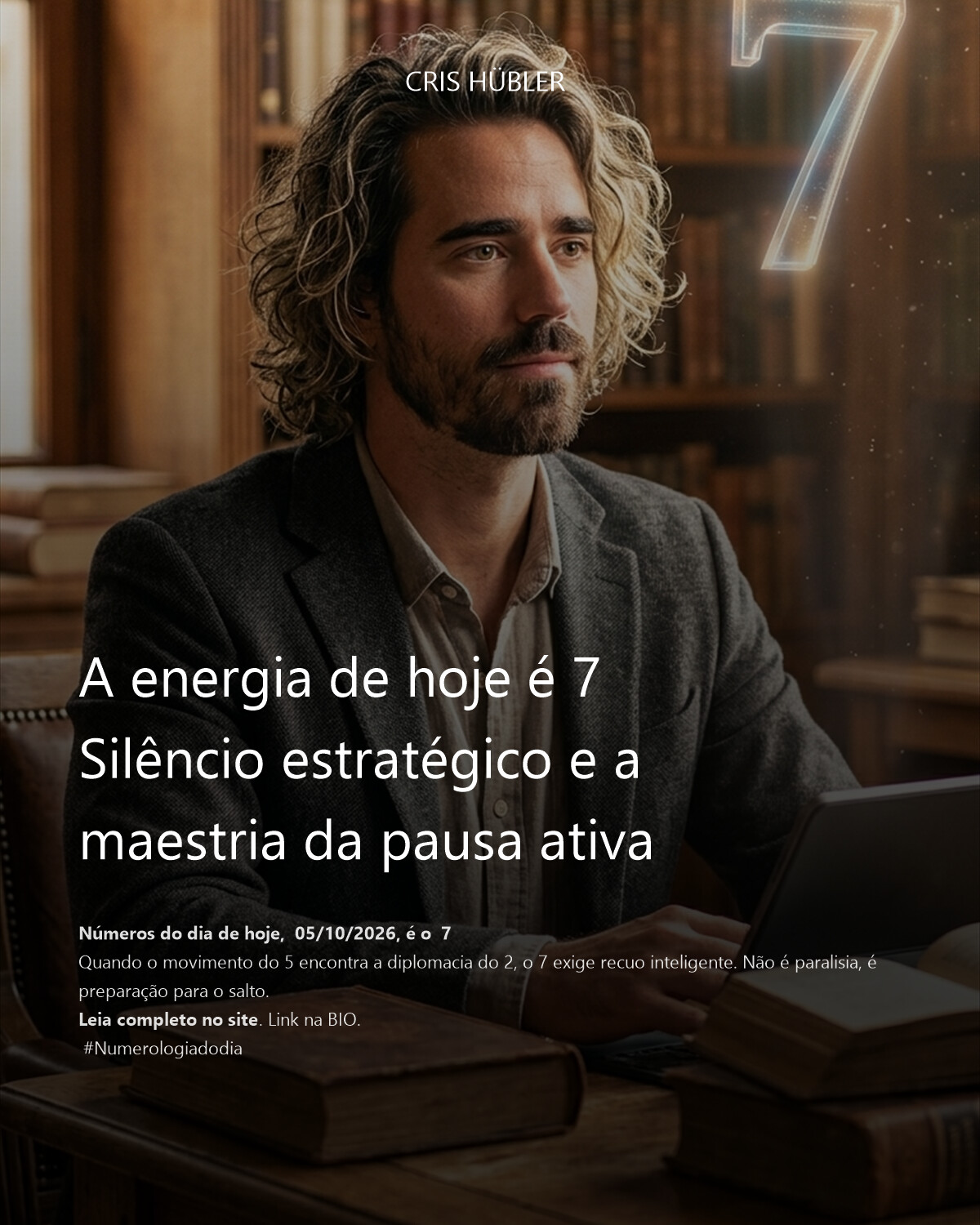 A energia de hoje é 7 
Silêncio estratégico e a maestria da pausa ativa