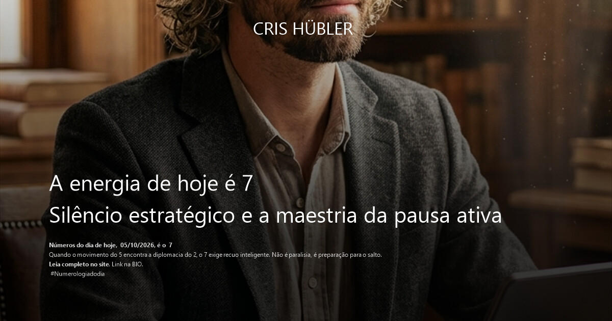A energia de hoje é 7 
Silêncio estratégico e a maestria da pausa ativa