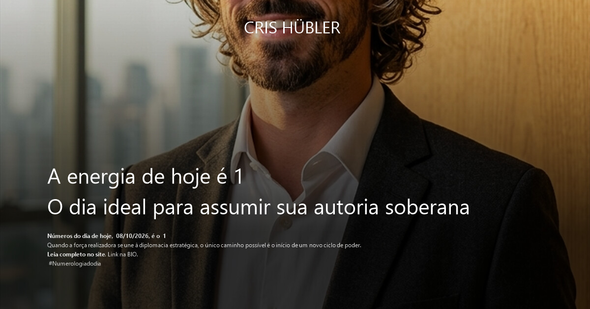 A energia de hoje é 1
O dia ideal para assumir sua autoria soberana