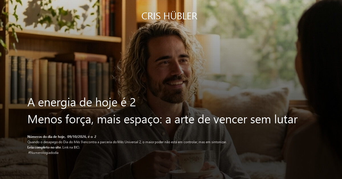 A energia de hoje é 2
Menos força, mais espaço: a arte de vencer sem lutar