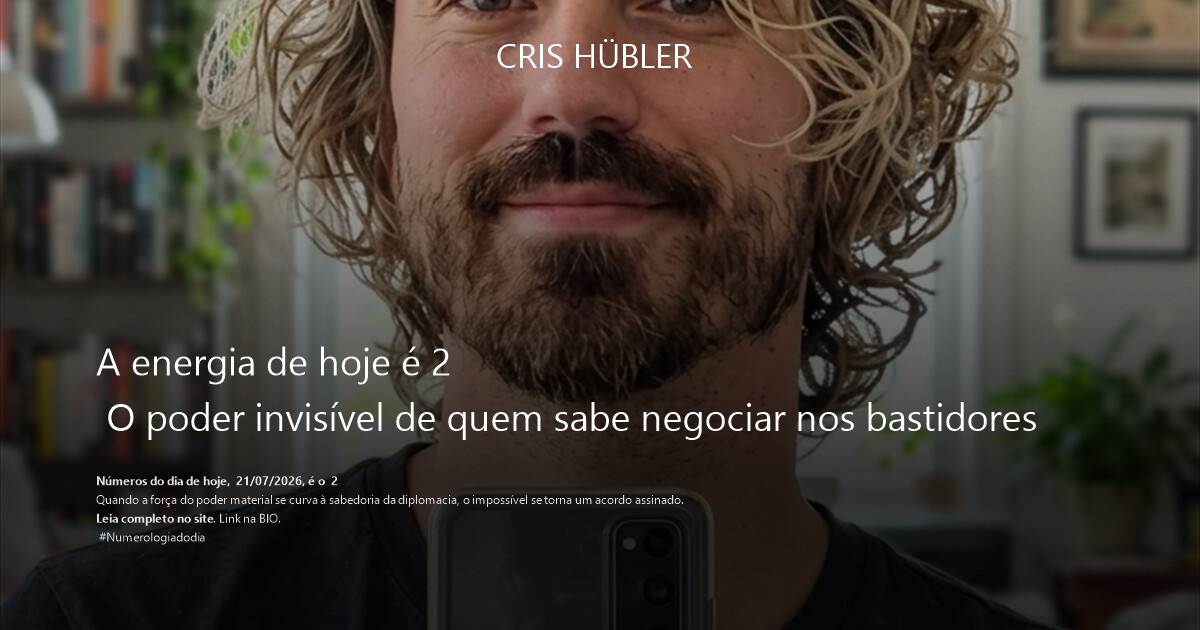 A energia de hoje é 2 
 O poder invisível de quem sabe negociar nos bastidores
