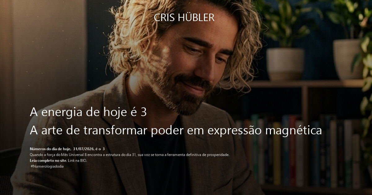 A energia de hoje é 3
A arte de transformar poder em expressão magnética