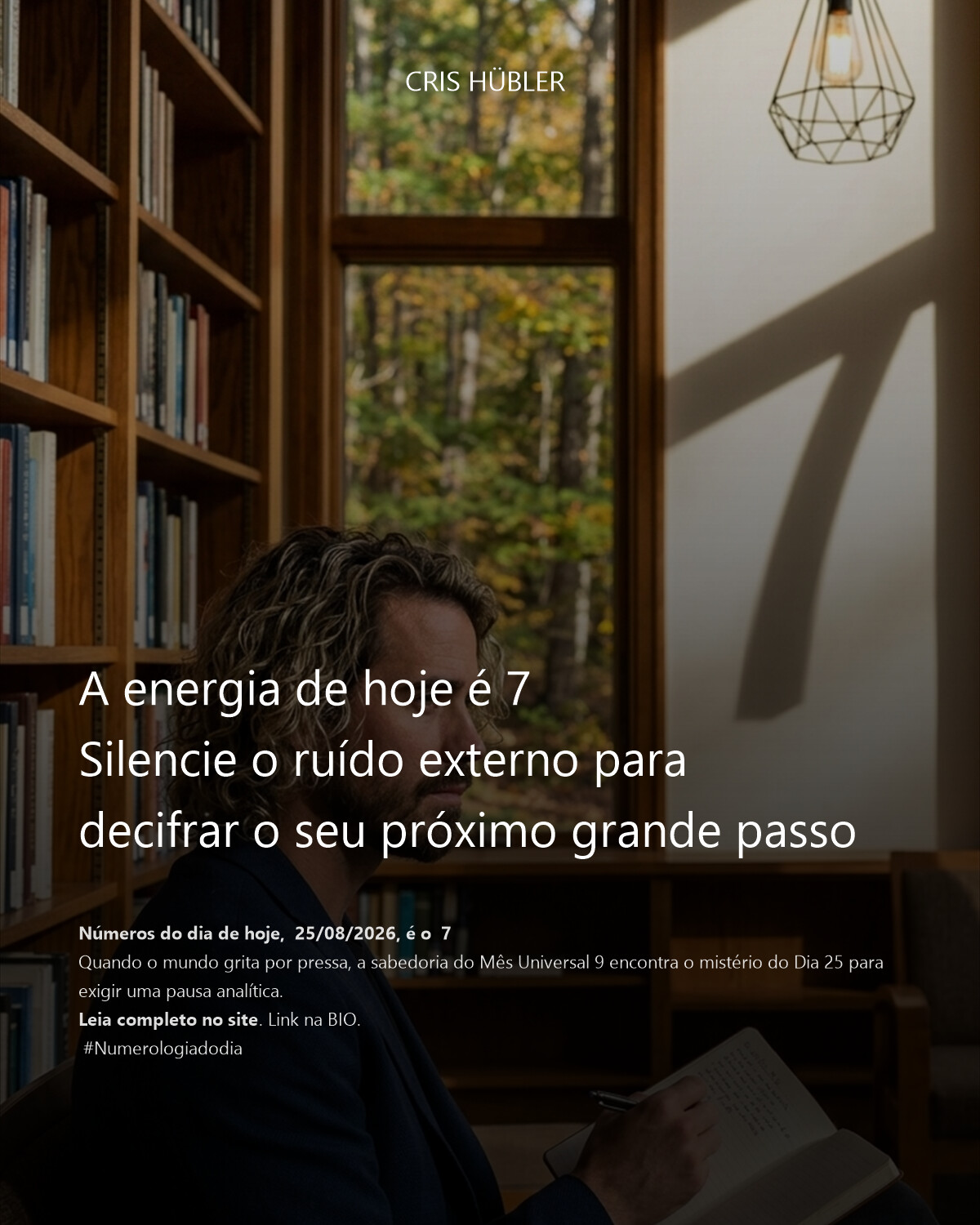 A energia de hoje é 7 
Silencie o ruído externo para decifrar o seu próximo grande passo